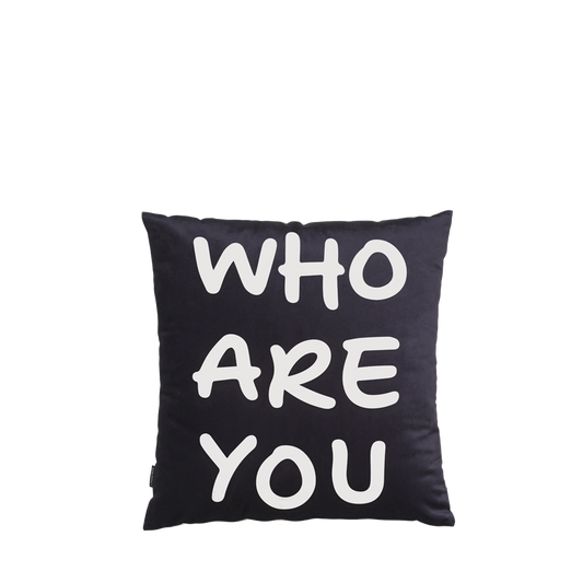 Cuscino "Who are you?"